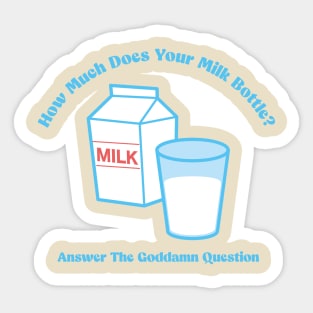 How Much Does Your Milk Bottle? Sticker